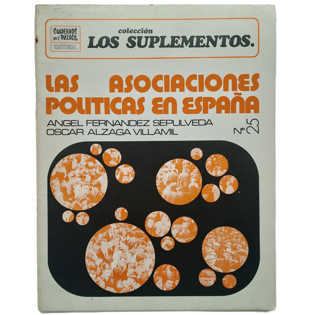 LOS SUPLEMENTOS Nº 25: LAS ASOCIACIONES POLÍTICAS EN ESPAÑA. Fernández Sepúlveda, Ángel / Alzaga Villamil, Óscar