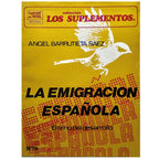 LOS SUPLEMENTOS Nº 78: LA EMIGRACIÓN ESPAÑOLA. El timo del desarrollo. Baturrieta Saez, Ángel