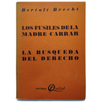 LOS FUSILES DE LA MADRE CARRAR/ LA BÚSQUEDA DEL DERECHO. Brecht, Bertrolt