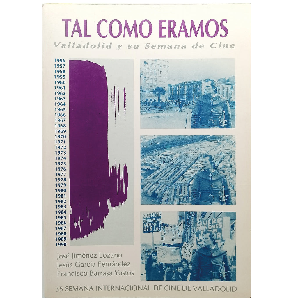 TAL COMO ERAMOS. Valladolid y su Semana de Cine 1956/1990. Varios autores