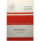 ASOCIACIÓN ESPAÑOLA DE PEDIATRÍA. HISTORIA (1949-1980). Varios autores