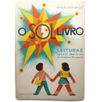 O SOL LIVRO. Leituras para 2ª fase/ 2º ano do ensino primário. Araujo, Matilde Rosa (Dedicado)