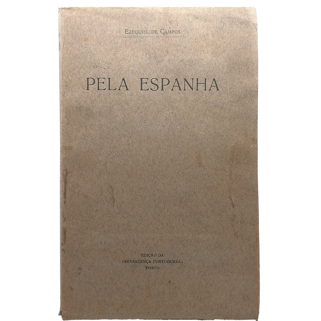 PELA ESPANHA. Campos, Ezequiel de
