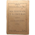 SIN TESTIGOS Y A OSCURAS. Novela de ambiente asturiano. Suarez, Constantino (Españolito)