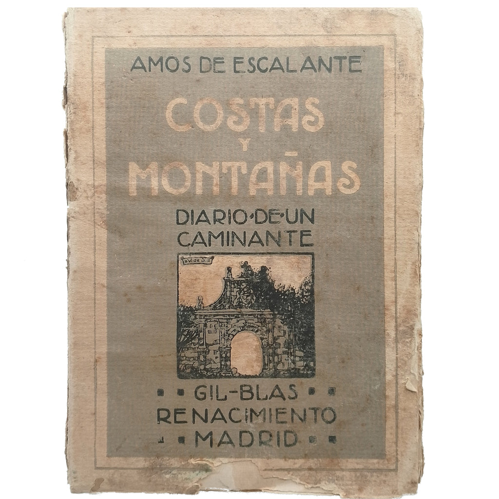 COSTAS Y MONTAÑAS. Diario de un caminante. Escalante, Amos de