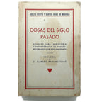 COSAS DEL SIGLO PASADO. Benito, Adelfo/ Arias de Mirando, Santos