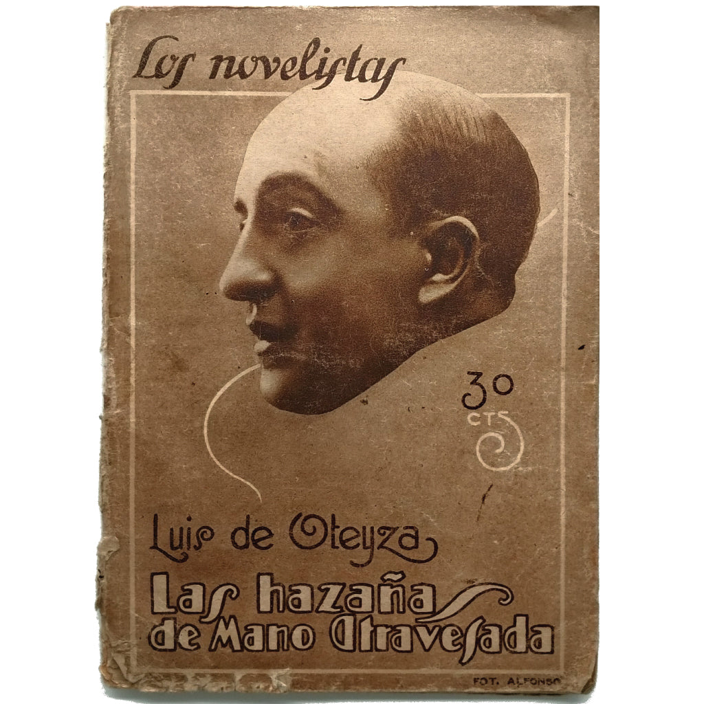 LOS NOVELISTAS Nº 17: LAS HAZAÑAS DE MANO ATRAVESADA. Oteyza, Luis de