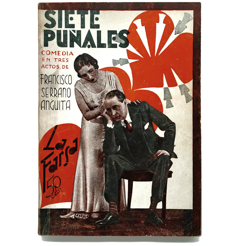 LA FARSA Nº 295: SIETE PUÑALES. Serrano Anguita, Francisco