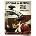 COCINAR A PRESIÓN. 250 recetas. Busca Isusi, José María