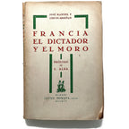 FRANCIA EL DICTADOR Y EL MORO. Páginas históricas. Armiñán, José Manuel y Luis de (Dedicado)