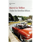 TODAS LAS FAMILIAS FELICES. Tellier, Hervé Le