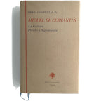 LA GALATEA/ PERSILES Y SEGUISMUNDA. Cervantes, Miguel de