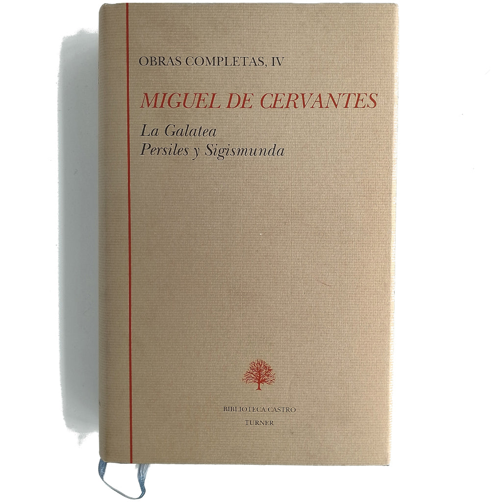 LA GALATEA/ PERSILES Y SEGUISMUNDA. Cervantes, Miguel de