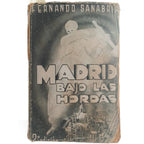 MADRID BAJO LAS HORDAS (Vía dolorosa de la capital de España). Sanabria, Fernando