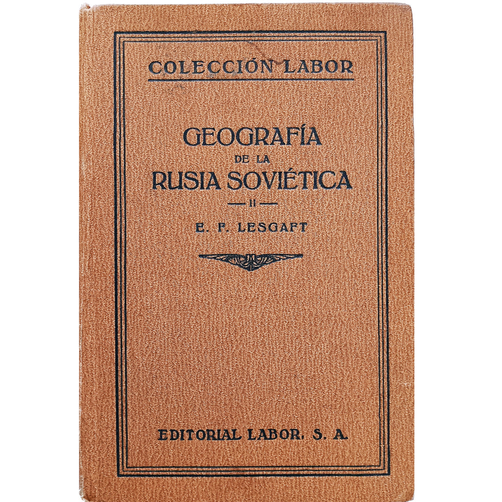 GEOGRAFÍA DE LA RUSIA SOVIÉTICA II. Lesgaft, E. F.