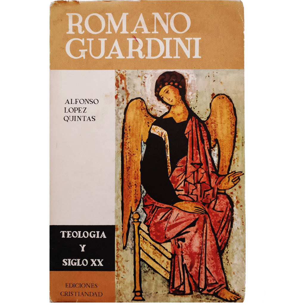 ROMANO GUARDINI Y LA DIALÉCTICA DE LO VIVIENTE. Estudio metodológico. López Quintas, Alfonso