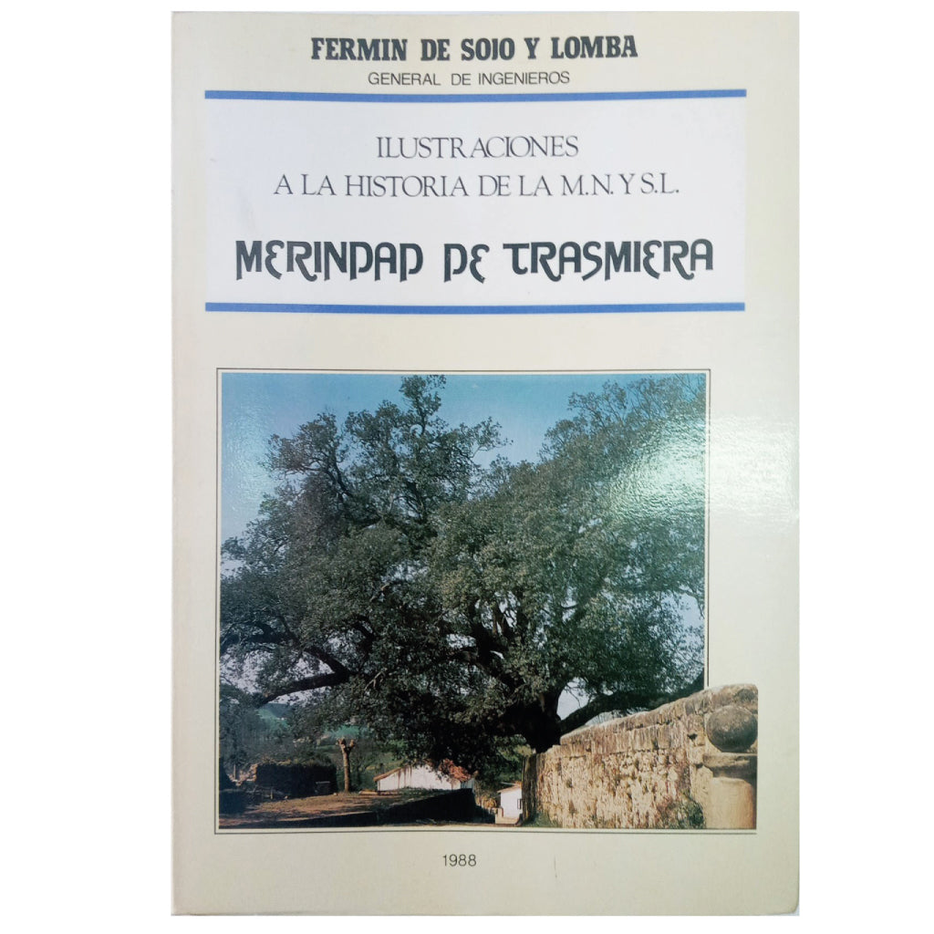 ILUSTRACIONES A LA HISTORIA DE LA M.N. Y S.L. MERINDAD DE TRASMIERA. Tomos I y II. Sojo y Lomba, F.