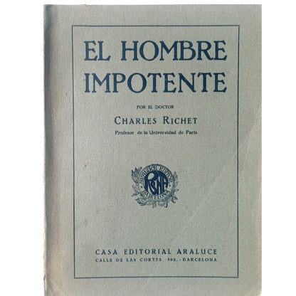 EL HOMBRE IMPOTENTE. Richet, Charles