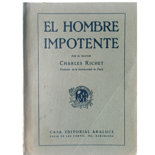 EL HOMBRE IMPOTENTE. Richet, Charles