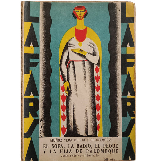 LA FARSA Nº 87: EL SOFÁ, LA RADIO, EL PEQUE Y LA HIJA DE PALOMEQUE. Muñoz Seca, Pedro / Pérez Fernández, Pedro