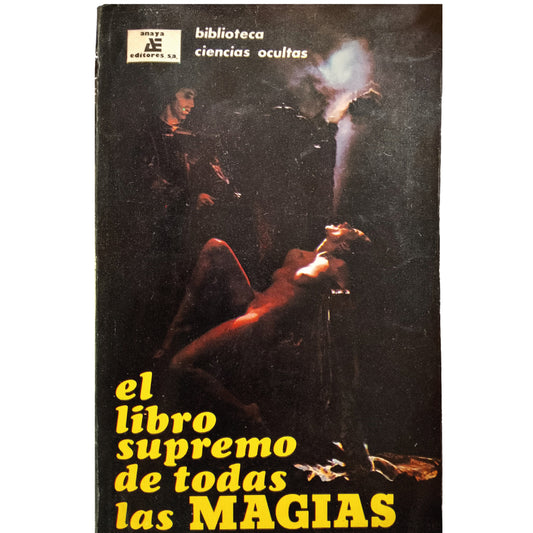 EL LIBRO SUPREMO DE TODAS LAS MAGIAS. Varios autores