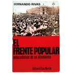 EL FRENTE POPULAR. Antecedentes de un alzamiento. Rivas, Fernando