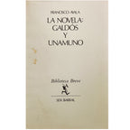 LA NOVELA: GALDÓS Y UNAMUNO. Ayala, Francisco