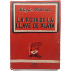 LA PISTA DE LA LLAVE DE PLATA. Wallace, Edgar