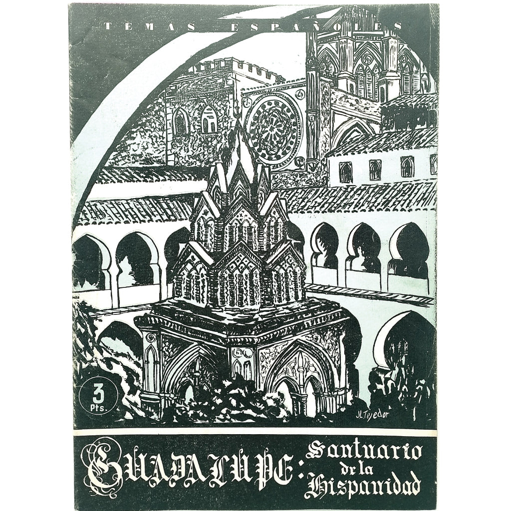 TEMAS ESPAÑOLES Nº 385: GUADALUPE. Santuario de la Hispanidad. Álvarez, Fray Arturo