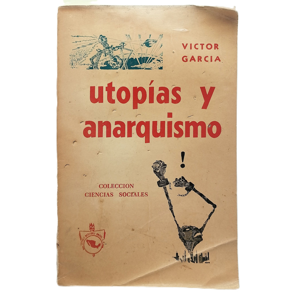 UTOPÍAS Y ANARQUISMO. García, Víctor