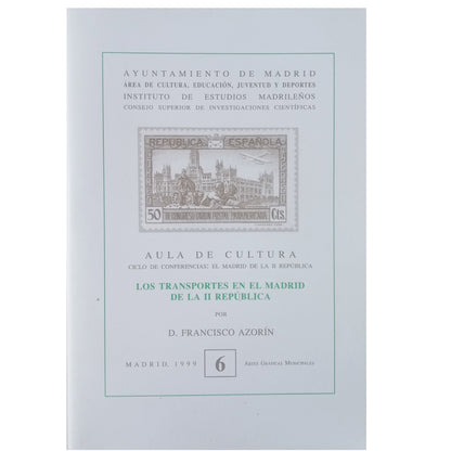 LOS TRANSPORTES EN EL MADRID DE LA II REPÚBLICA. Azorín, Francisco
