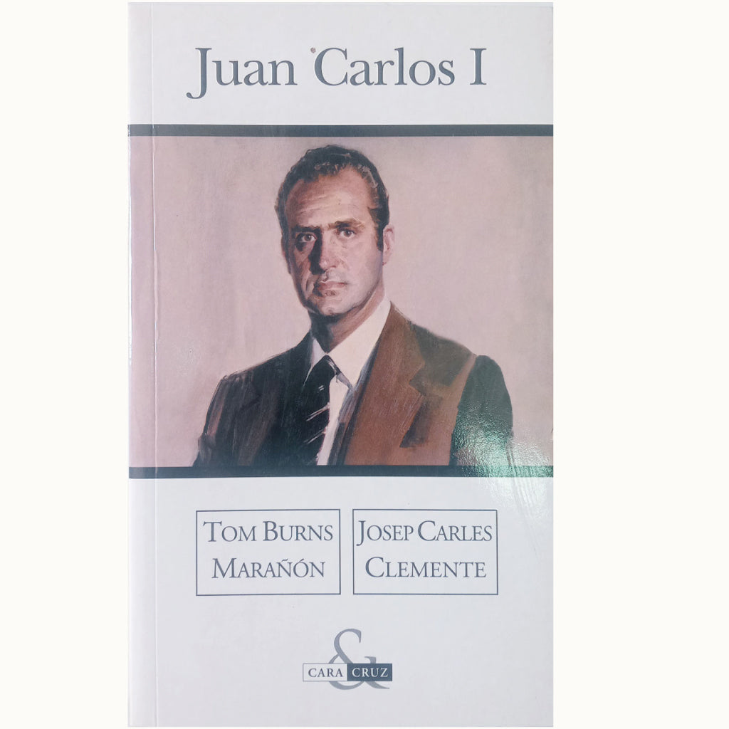 JUAN CARLOS I. Burns Marañón, Tom / Clemente, Josep Carles