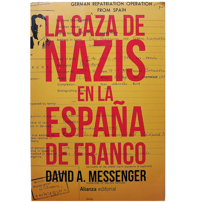 LA CAZA DE NAZIS EN LA ESPAÑA DE FRANCO. Messenger, David A.