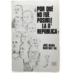 ¿POR QUÉ NO FUE POSIBLE LA IIª REPÚBLICA? Martínez Val, José María