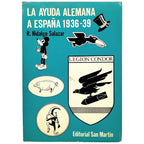 LA AYUDA ALEMANA A ESPAÑA 1936-39. Hidalgo Salazar, Ramón