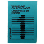 COLECTIVIDADES LIBERTARIAS EN ESPAÑA 1. Leval, Gastón