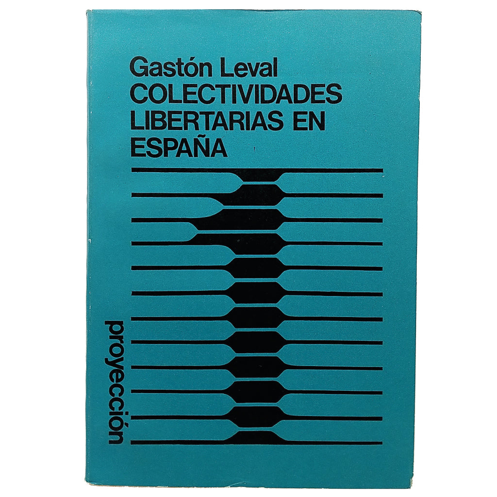 COLECTIVIDADES LIBERTARIAS EN ESPAÑA 1. Leval, Gastón