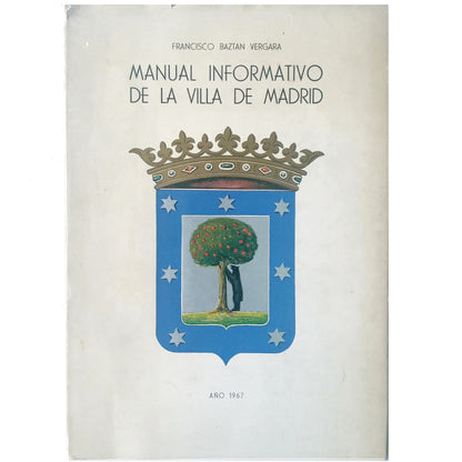 INFORMATION MANUAL OF THE VILLA OF MADRID. Baztan Vergara, Francisco