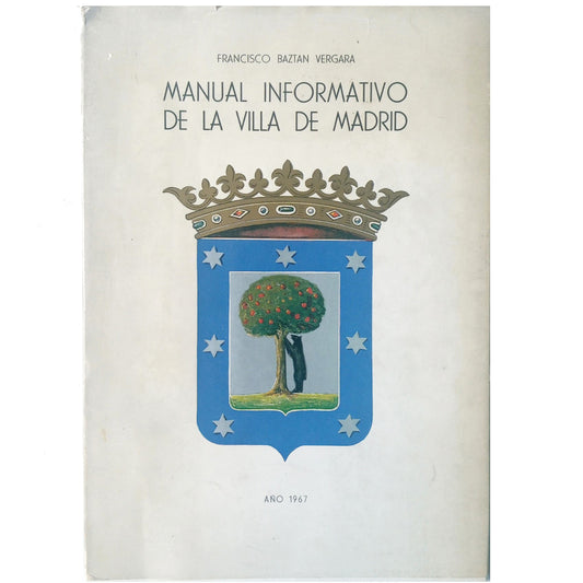 MANUAL INFORMATIVO DE LA VILLA DE MADRID. Baztán Vergara, Francisco