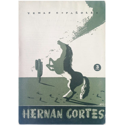 TEMAS ESPAÑOLES Nº 57: HERNÁN CORTÉS. Corona Baratech, Carlos