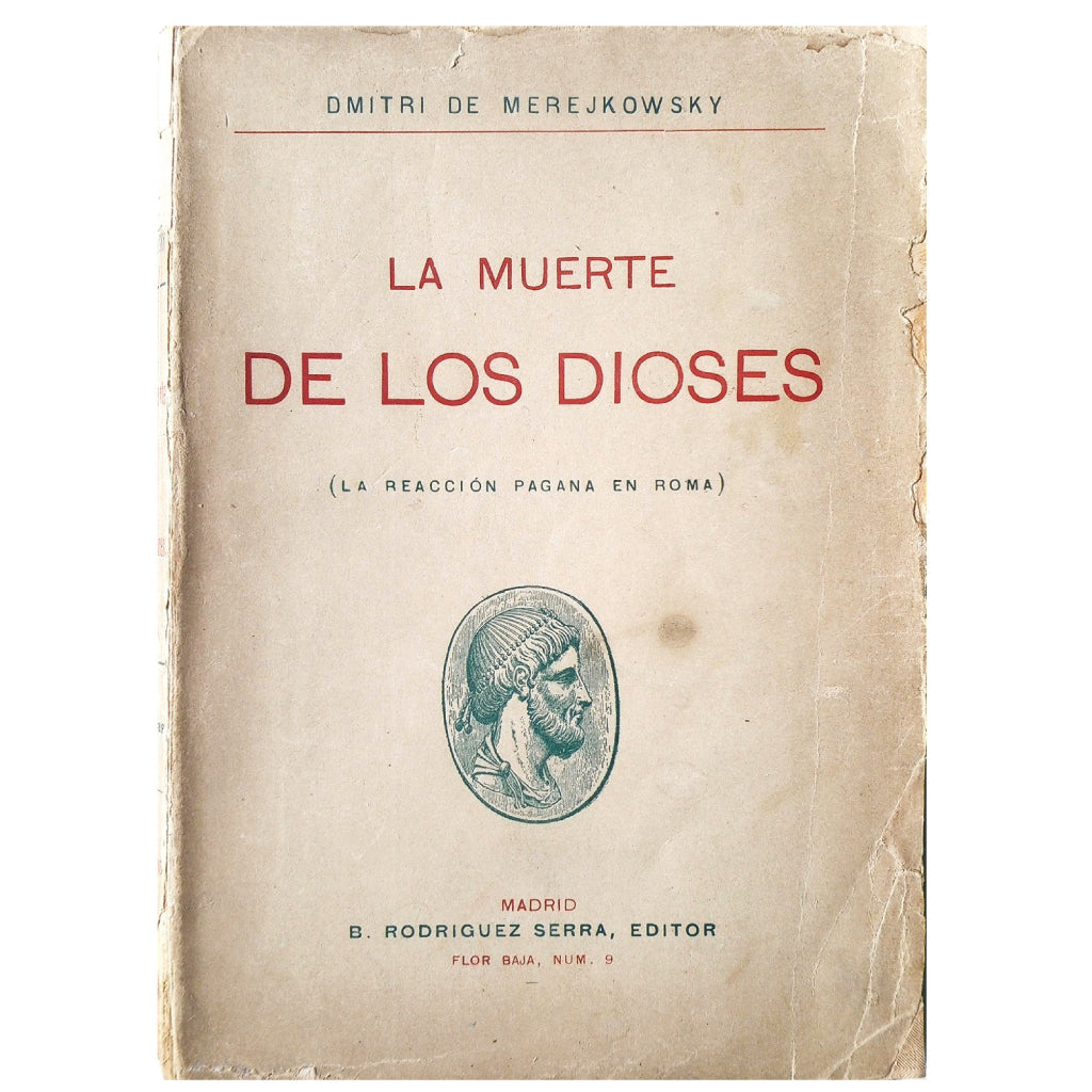 LA MUERTE DE LOS DIOSES (LA REACCIÓN PAGANA EN ROMA). Merejkowsky, Dmitri de