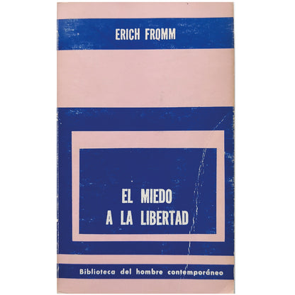 EL MIEDO A LA LIBERTAD. Fromm, Erich