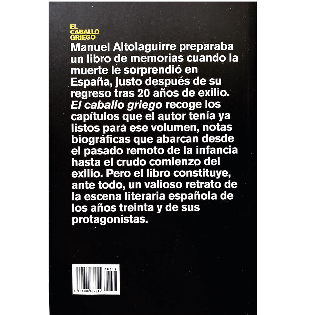 EL CABALLO GRIEGO. Reflexiones y recuerdos (1927-1958). Altolaguirre, Manuel