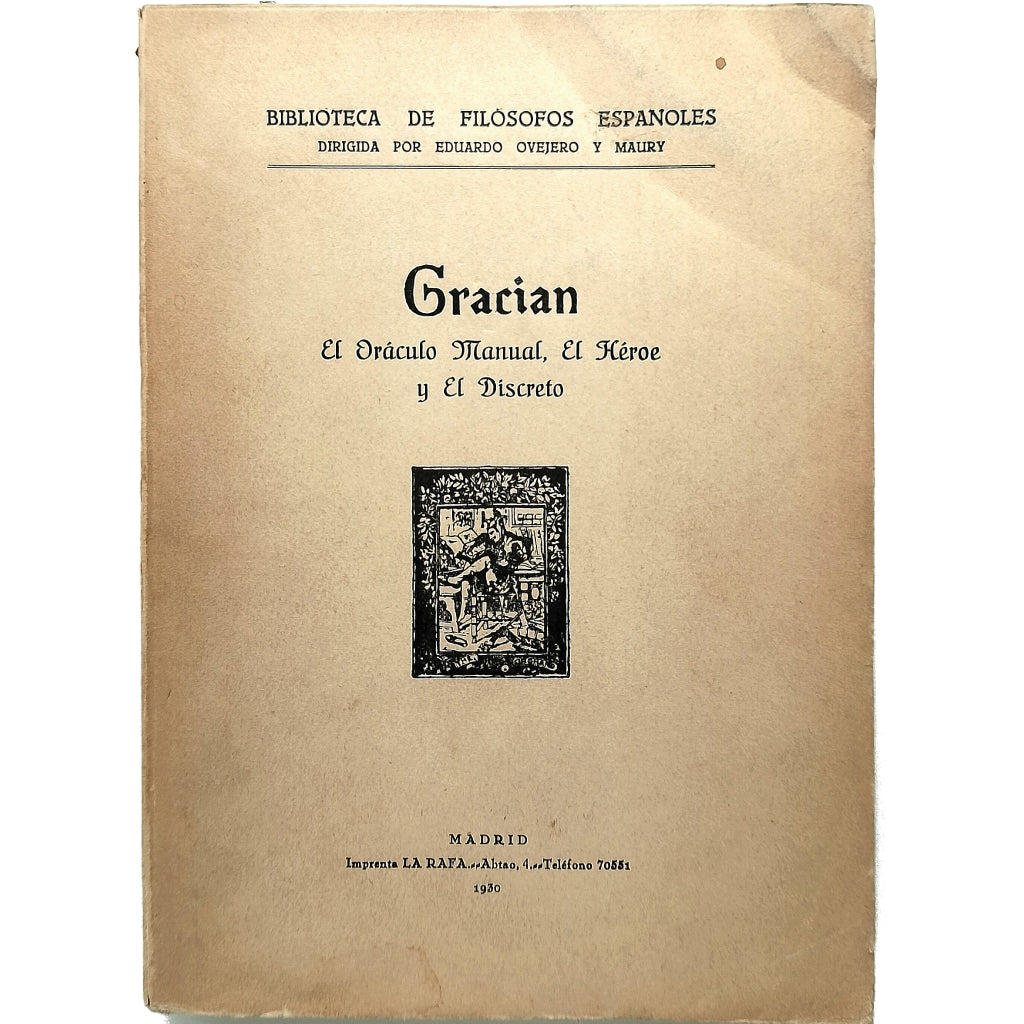 EL ORÁCULO MANUAL SEGUIDO DE EL HÉROE Y EL DISCRETO. Gracián, Baltasar