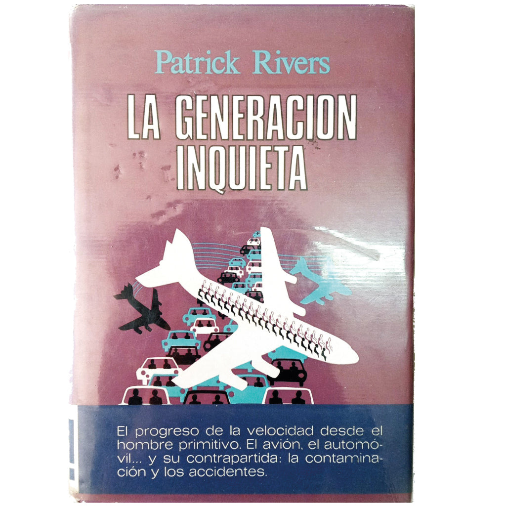 LA GENERACIÓN INQUIETA. Una crisis de movilidad. Rivers, Patrick
