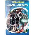 EL HOMBRE Y LA NATURALEZA. Fundamentos de una filosofía de la naturaleza. Euxküll, Thure Von