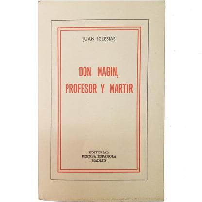 DON MAGÍN, PROFESOR Y MÁRTIR. Iglesias, Juan