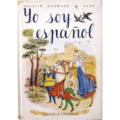 YO SOY ESPAÑOL. El libro de Primer Grado de Historia. Serrano de Haro, Agustín