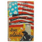 TRES SOLDADOS. Dos Passos, John