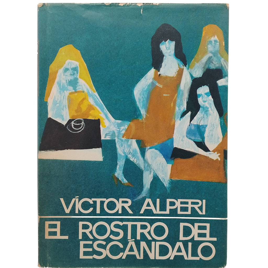 EL ROSTRO DEL ESCÁNDALO. Alperi, Víctor
